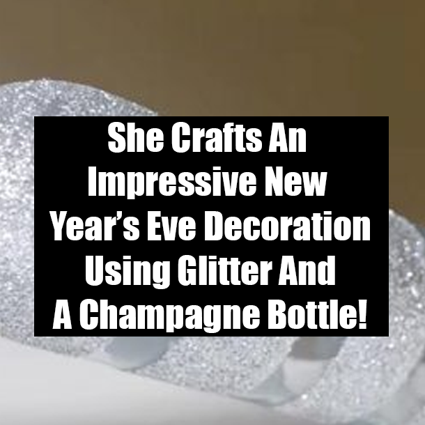 She Crafts An Impressive New Year’s Eve Decoration Using Glitter And A Champagne Bottle!