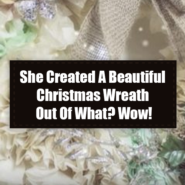 She Created A Beautiful Christmas Wreath Out Of What? Wow!