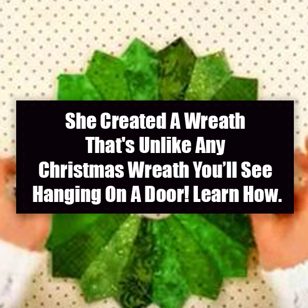 She Created A Wreath That's Unlike Any Christmas Wreath You’ll See Hanging On A Door! Learn How.