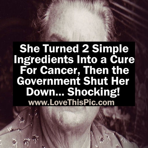 She Found THESE 2 Simple Ingredients Could Cure Cancer, Then The Government Shut Her Down... Shocking!