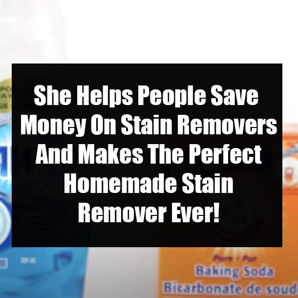 She Helps People Save Money On Stain Removers And Makes The Perfect Homemade Stain Remover Ever!