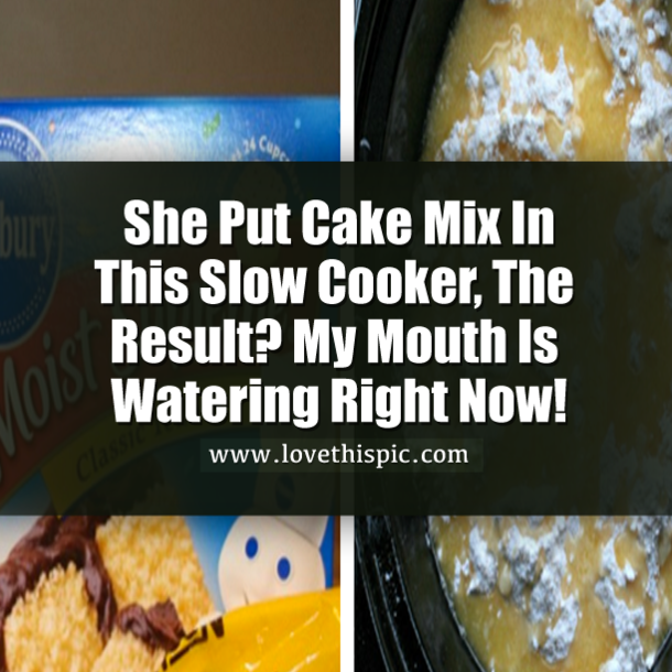 She Put Cake Mix In This Slow Cooker, The Result? My Mouth Is Watering Right Now!