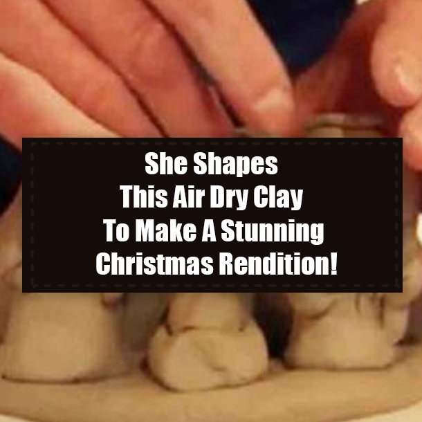 She Shapes This Air Dry Clay To Make A Stunning Christmas Rendition!