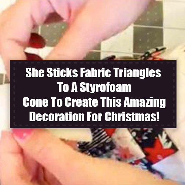 She Sticks Fabric Triangles To A Styrofoam Cone To Create This Amazing Decoration For Christmas!