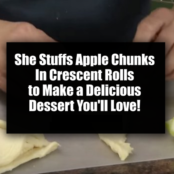 She Stuffs Apple Chunks In Crescent Rolls to Make a Delicious Dessert You'll Love!
