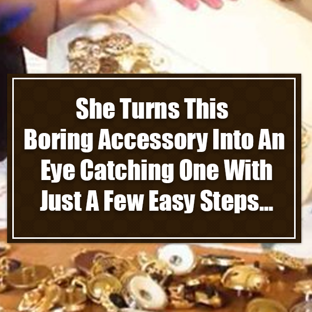 She Turns This Boring Accessory Into An Eye Catching One With Just A Few Easy Steps...