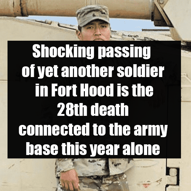 Shocking passing of yet another soldier in Fort Hood is the 28th death connected to the army base this year alone