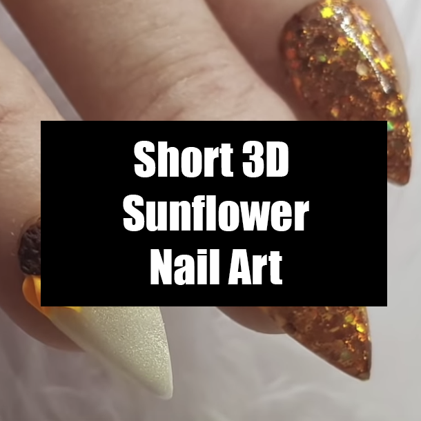 Short 3D Sunflower Nail Art
