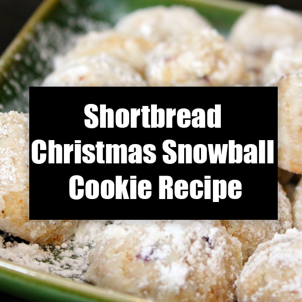 Shortbread Christmas Snowball Cookie Recipe