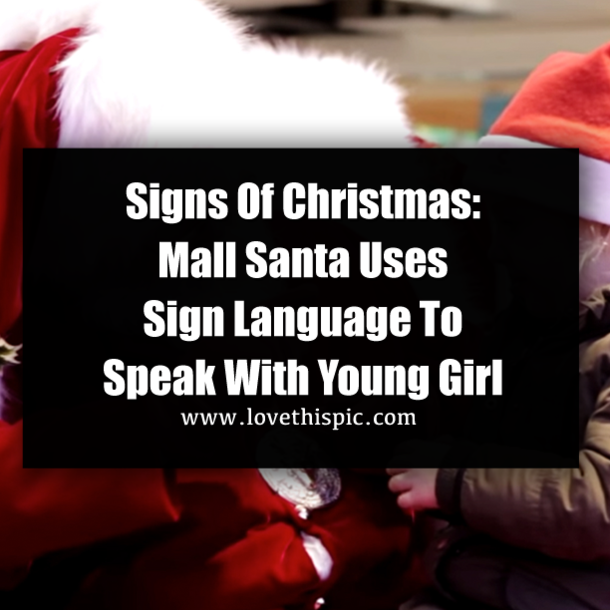 Signs Of Christmas: Mall Santa Uses Sign Language To Speak With Young Girl