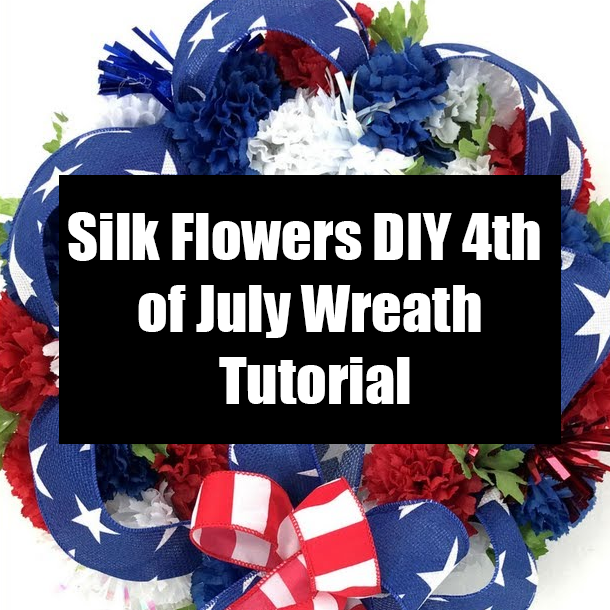 Silk Flowers DIY 4th of July Wreath Tutorial