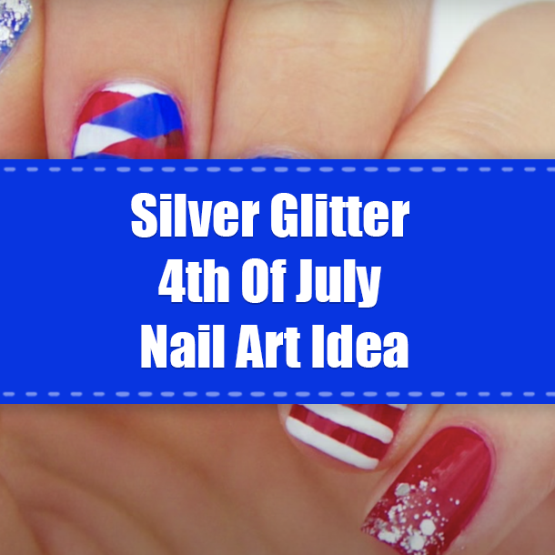 Silver Glitter 4th Of July Nail Art Idea