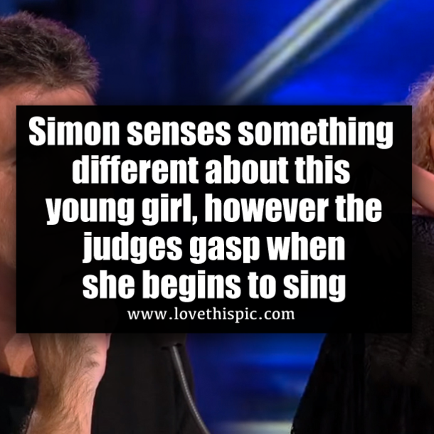 Simon senses something different about this young girl, however the judges gasp when she begins to sing