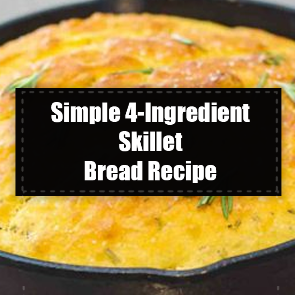 Simple 4-Ingredient Skillet Bread Recipe