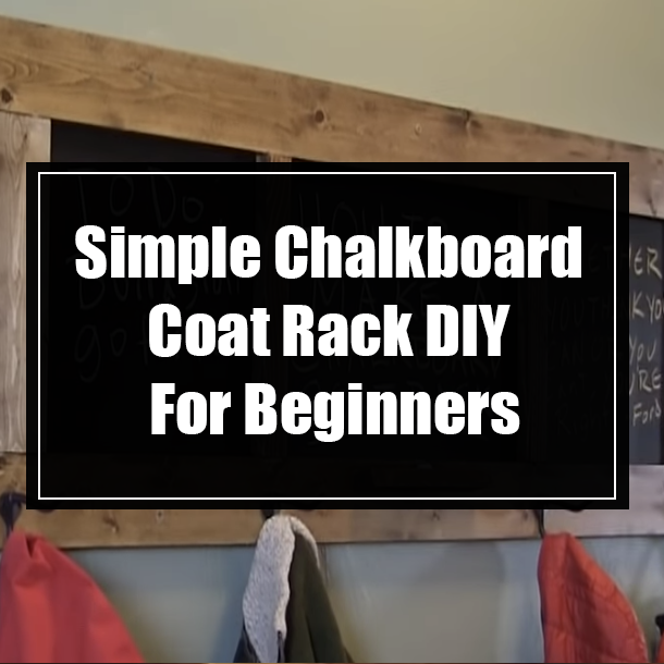 Simple Chalkboard Coat Rack DIY For Beginners