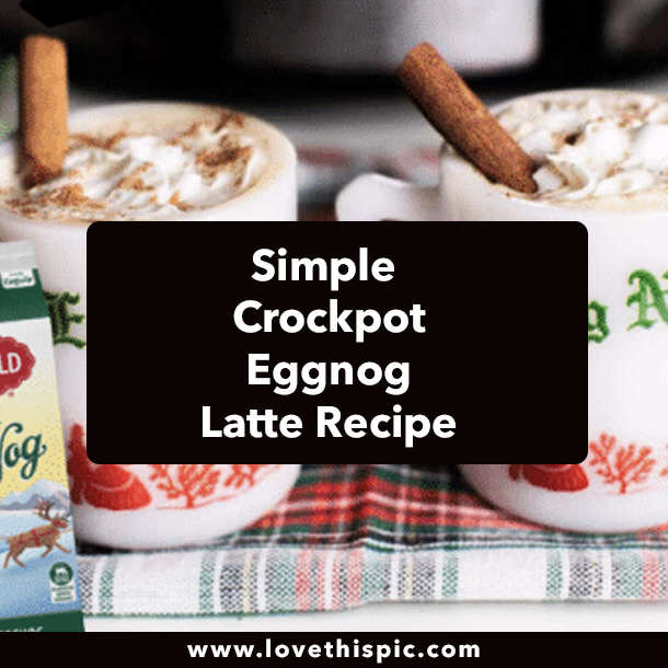 Simple Crockpot Eggnog Latte Recipe