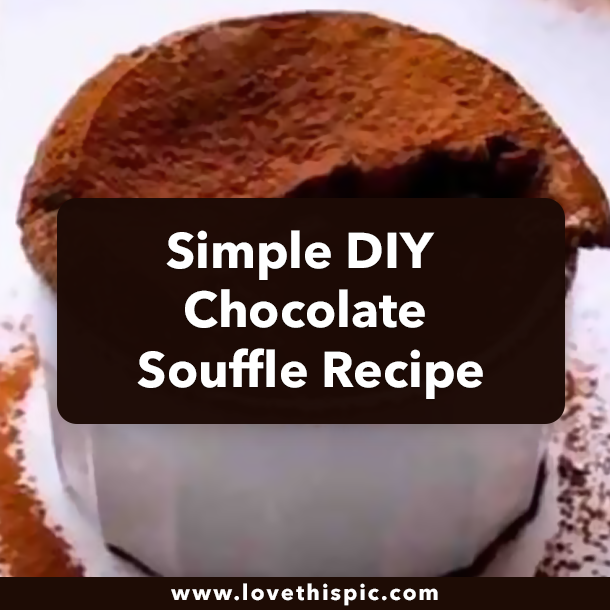 Simple DIY Chocolate Souffle Recipe