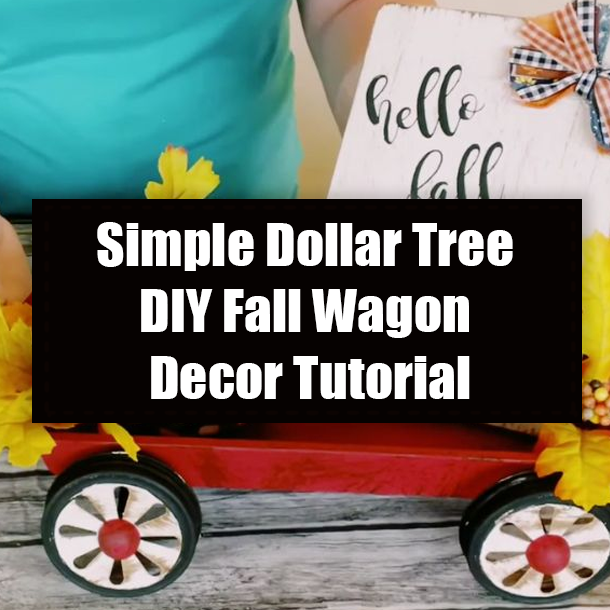 Simple Dollar Tree DIY Fall Wagon Decor Tutorial
