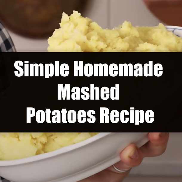 Simple Homemade Mashed Potatoes Recipe