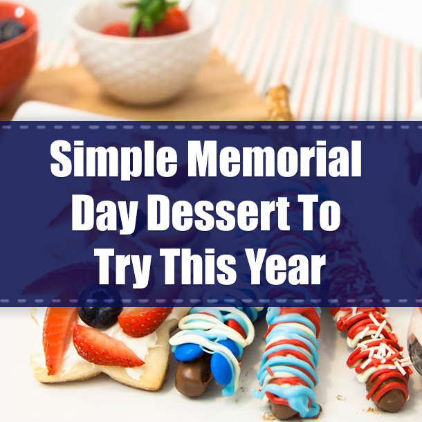 Simple Memorial Day Dessert To Try This Year