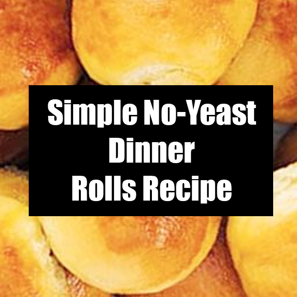 Simple No-Yeast Dinner Rolls Recipe