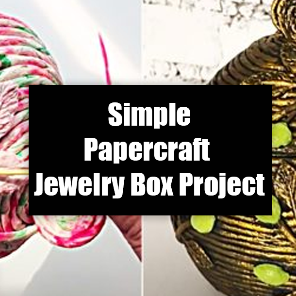 Simple Papercraft Jewelry Box Project