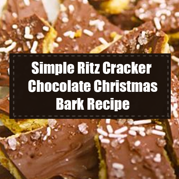 Simple Ritz Cracker Chocolate Christmas Bark Recipe