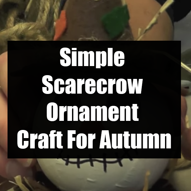 Simple Scarecrow Ornament Craft For Autumn