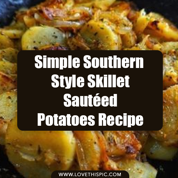 Simple Southern Style Skillet Sautéed Potatoes Recipe