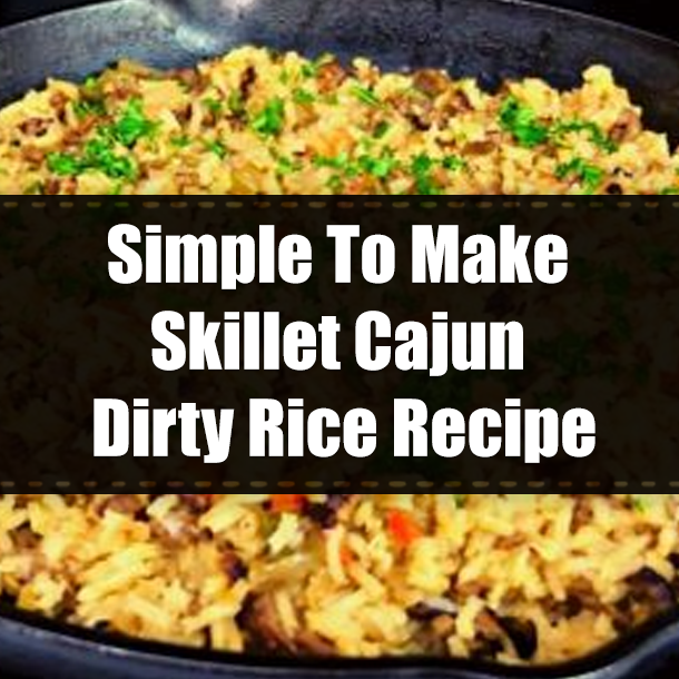 Simple To Make Skillet Cajun Dirty Rice Recipe