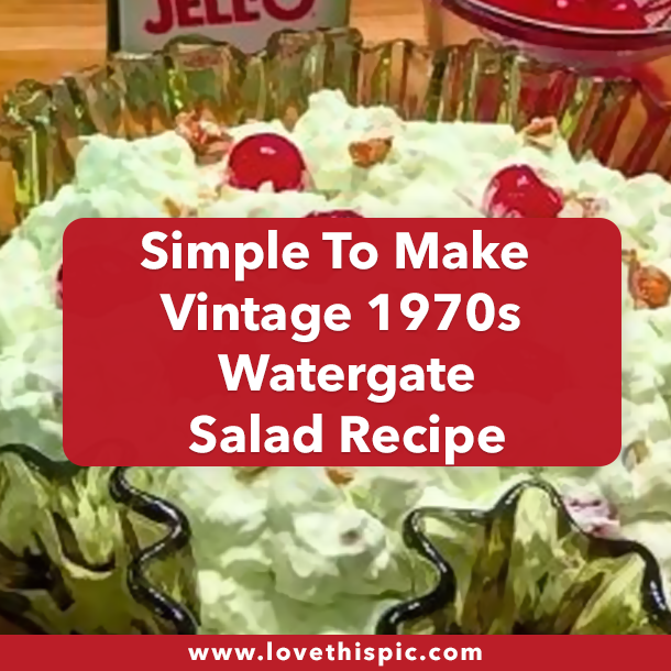 Simple To Make Vintage 1970s Watergate Salad Recipe