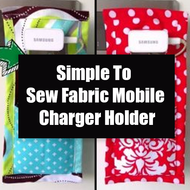 Simple To Sew Fabric Mobile Charger Holder