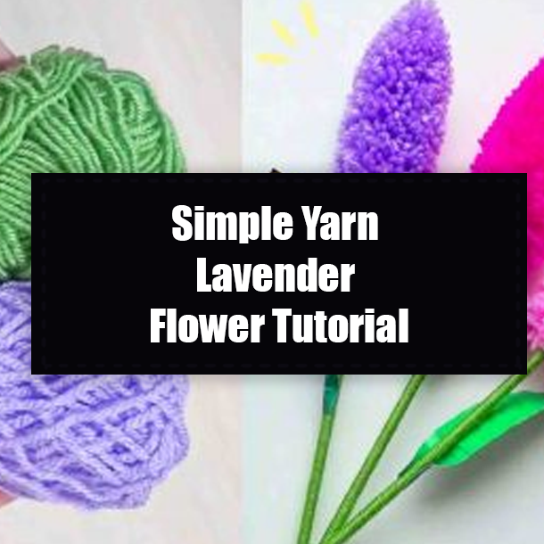 Simple Yarn Lavender Flower Tutorial