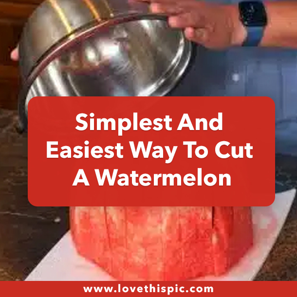 Simplest And Easiest Way To Cut A Watermelon