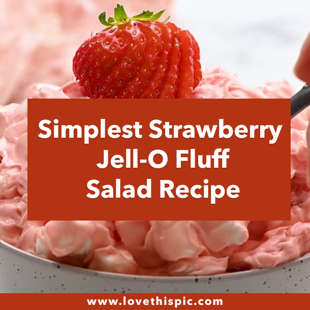 Simplest Strawberry Jell-O Fluff Salad Recipe