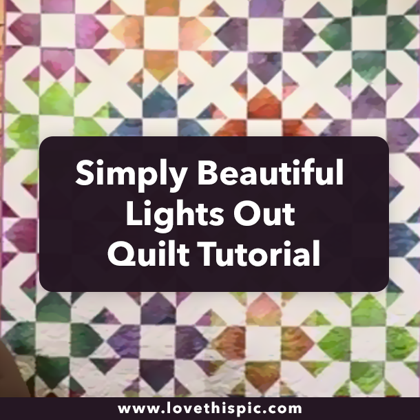 Simply Beautiful Lights Out Quilt Tutorial