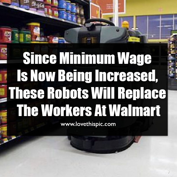 Since Minimum Wage Is Now Being Increased, These Robots Will Replace The Workers At Walmart