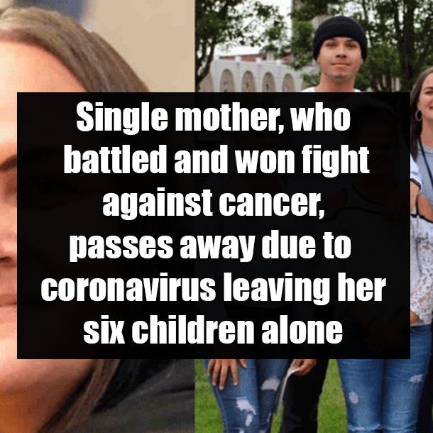 Single mother, who battled and won fight against cancer, passes away due to coronavirus leaving her six children alone
