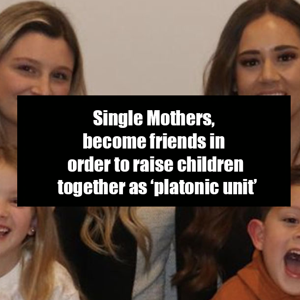 Single Mothers, become friends in order to raise children together as ‘platonic unit’