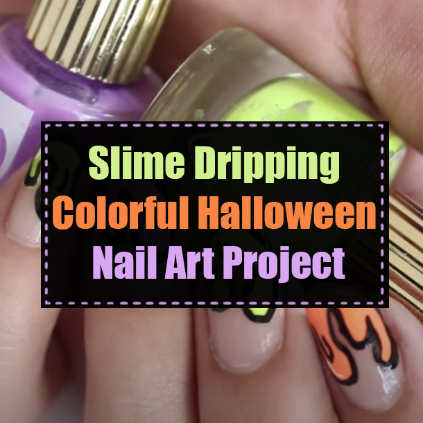 Slime Dripping Colorful Halloween Nail Art Project