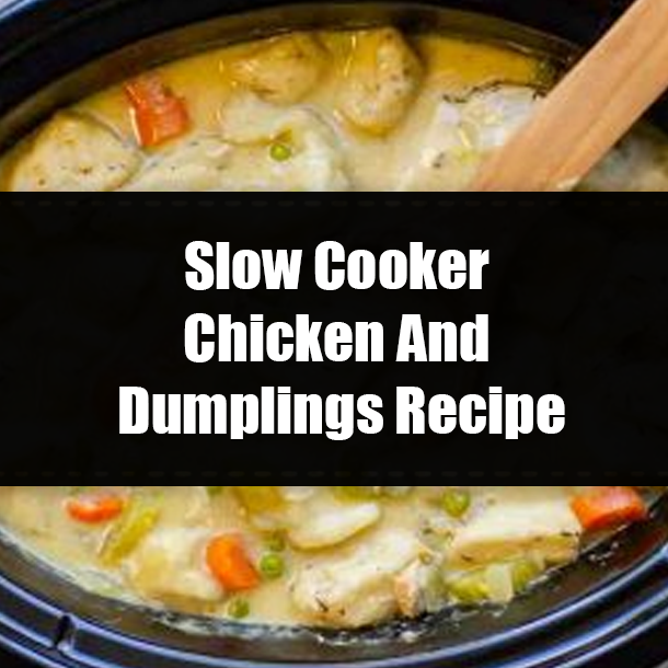 Slow Cooker Chicken And Dumplings Recipe