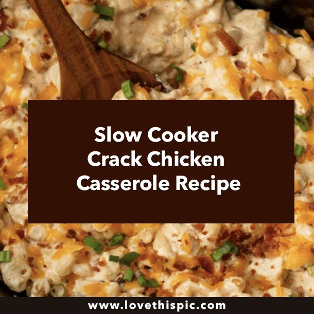 Slow Cooker Crack Chicken Casserole Recipe