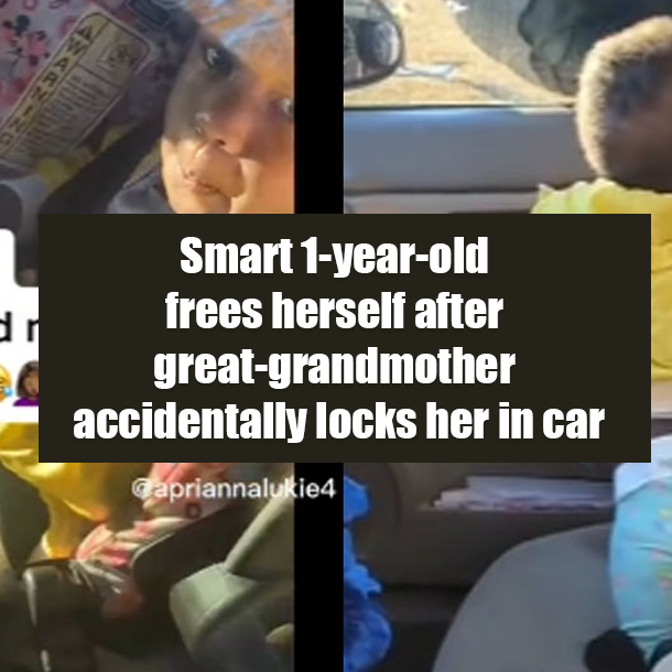 Smart 1-year-old frees herself after great-grandmother accidentally locks her in car
