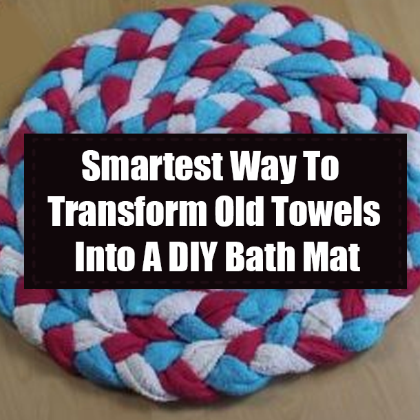 Smartest Way To Transform Old Towels Into A DIY Bath Mat