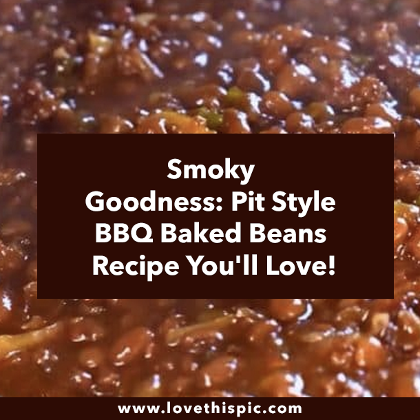Smoky Goodness: Pit Style BBQ Baked Beans Recipe You'll Love!