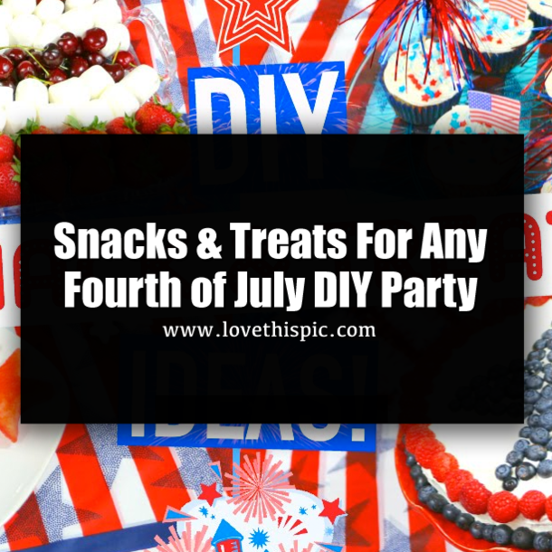 Snacks & Treats For Any Fourth of July DIY Party