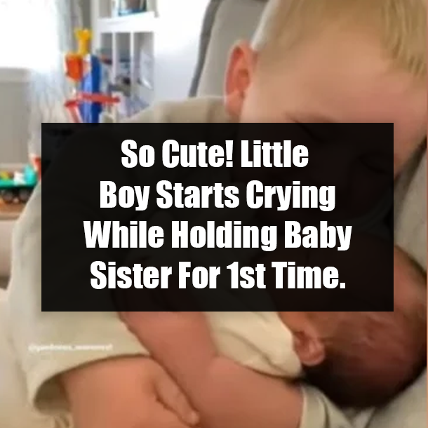 So Cute! Little Boy Starts Crying While Holding Baby Sister For 1st Time.
