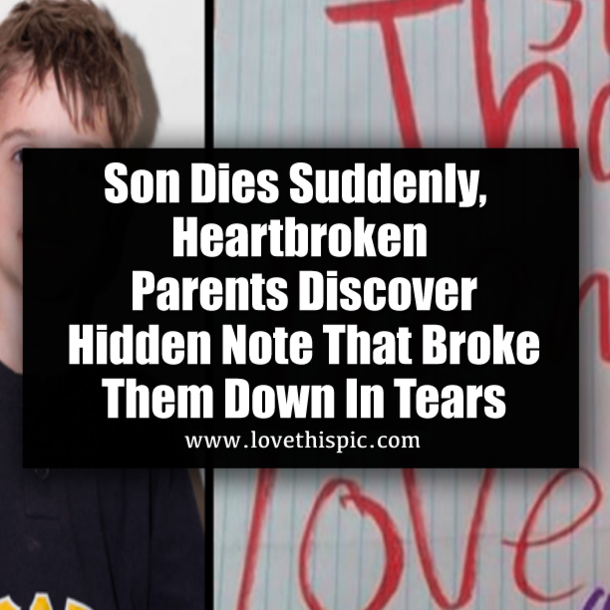 Son Dies Suddenly, Heartbroken Parents Discover Hidden Note That Broke Them Down In Tears