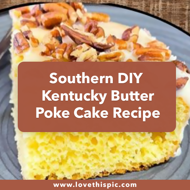 Southern DIY Kentucky Butter Poke Cake Recipe