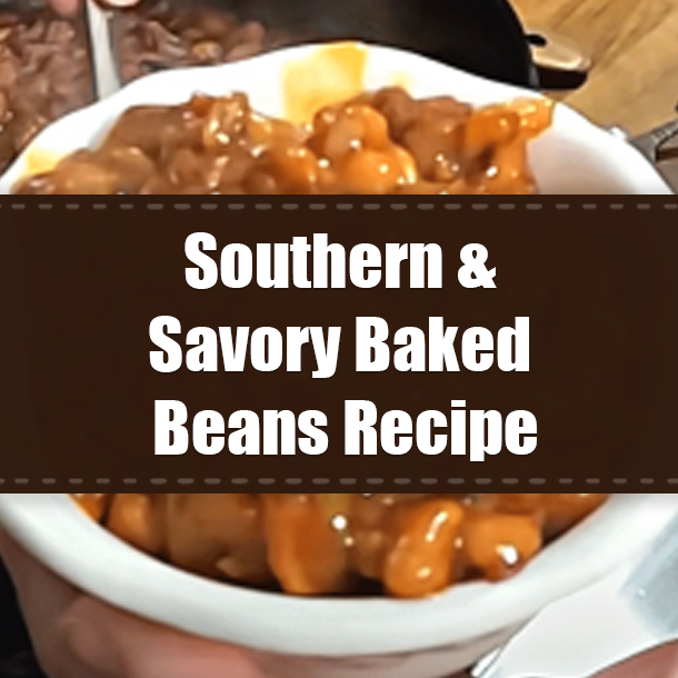 Southern & Savory Baked Beans Recipe